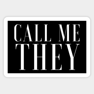 Call Me They [Tall Serif Font - White] Sticker